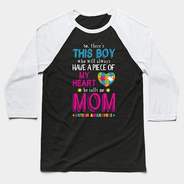 So, There's This boy - He call me Mom' Autism Baseball T-Shirt by ourwackyhome